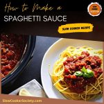 Crock Pot Spaghetti Sauce SlowCookerSociety