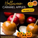 Halloween Caramel Apples recipe Slowcookersociety