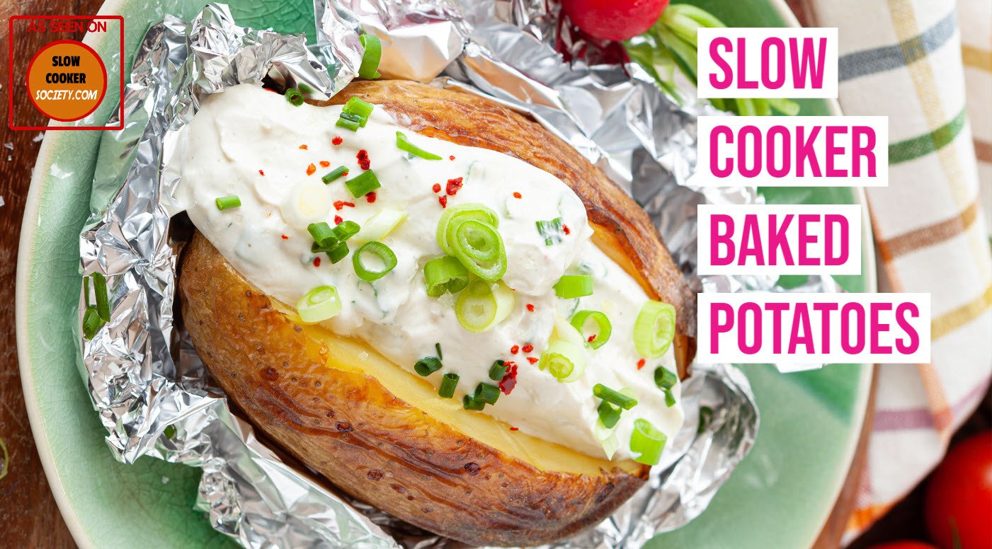 Slow Cooker Baked Potatoes as seen on SlowCookerSociety.com