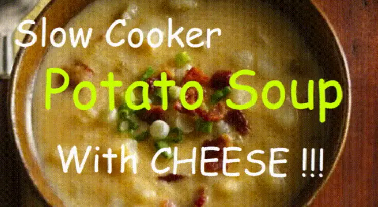 Slow Cooker Yummy Potato Soup with Cheese