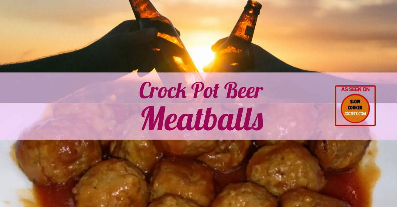 Easy & Delicious Slow Cooker Beer Meatballs Recipe