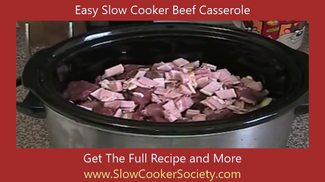Easy Slow Cooker Beef Casserole add bacon or mushrooms