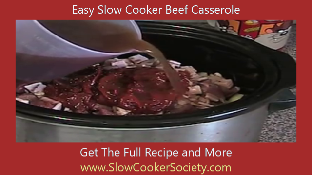 Easy Slow Cooker Beef Casserole add beef both or red wine