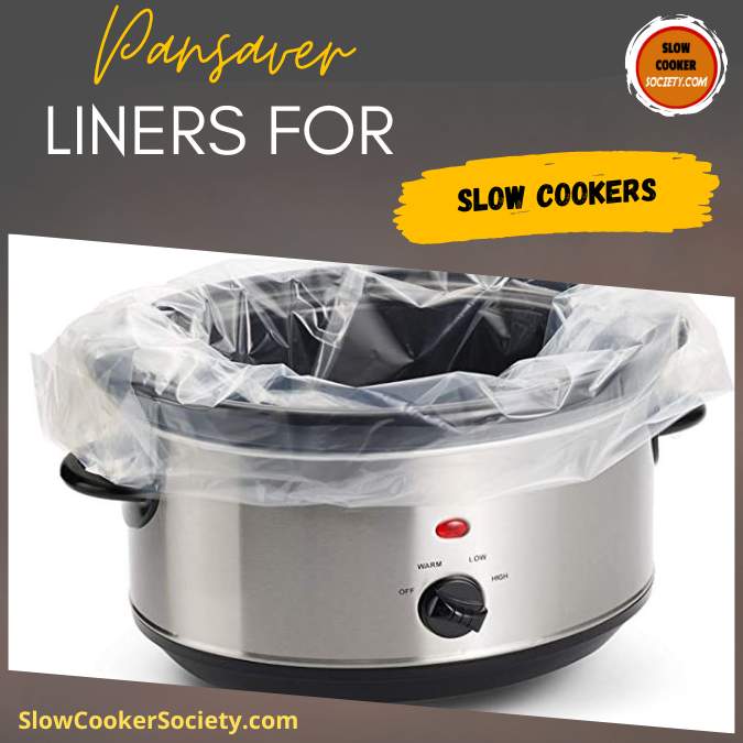 https://slowcookersociety.com/wp-content/uploads/2017/03/Pansaver-Liners-EZ-Clean-SlowCookerSociety.jpg
