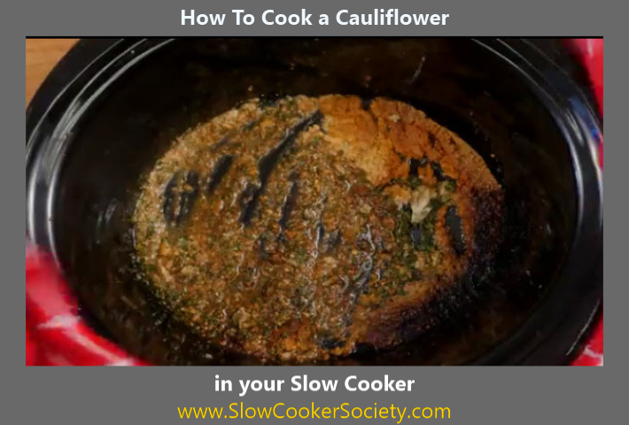 Slow Cooker Cauliflower remove cauliflower
