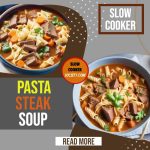 Slow Cooker Pasta Steak Soup Slow Cooker Society