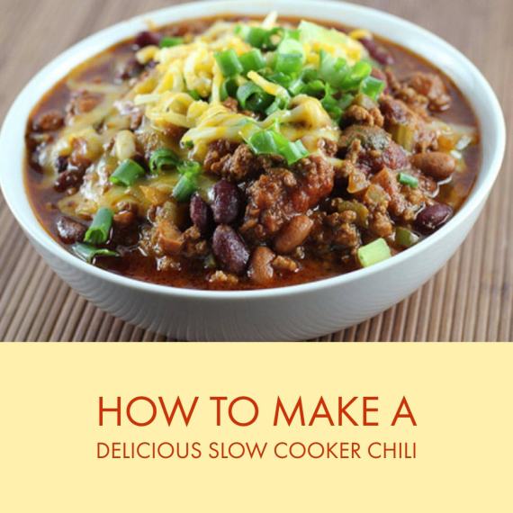 How to Make a Delicious Slow Cooker Chili Yummy