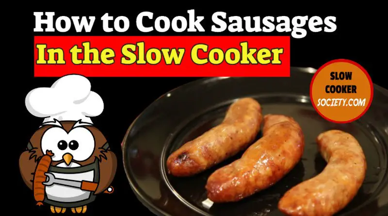 Here's How To Cook Different Types of Sausages in a Slow Cooker