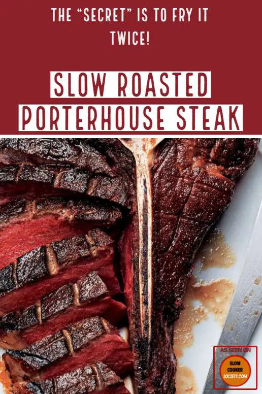  Slow Roasted Porterhouse Steak Fried Twice as seen on SlowCookerSociety