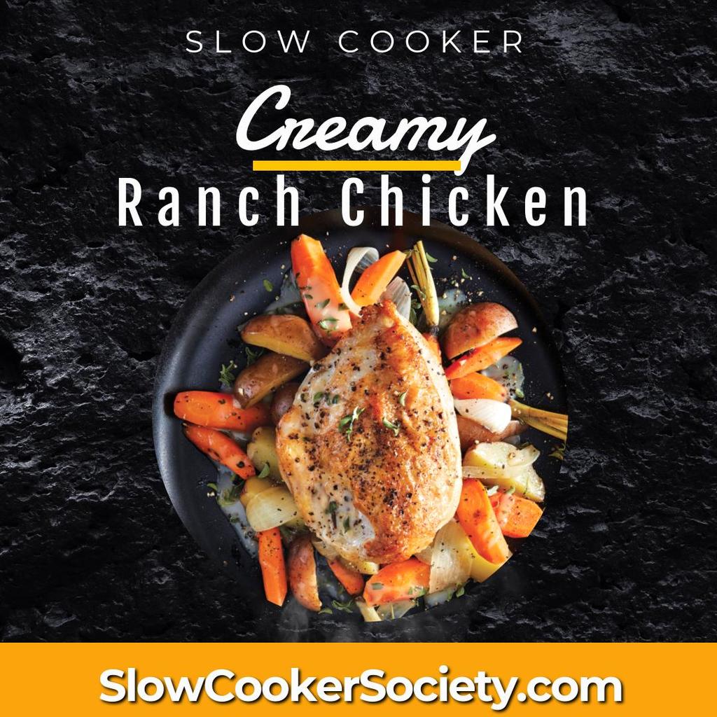 Creamy Slow Cooker Ranch Chicken SlowCookerSociety