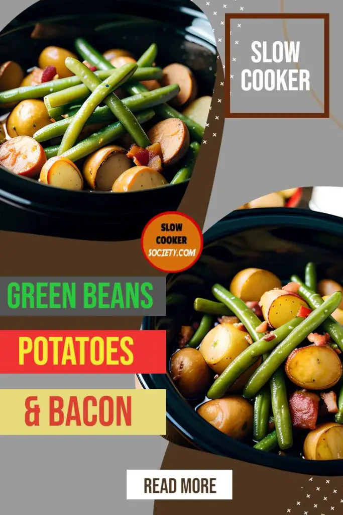 Crockpot Green Beans Potatos and Bacon recipe SlowCookerSociety