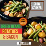 Green Beans Potatos and Bacon recipe SlowCookerSociety