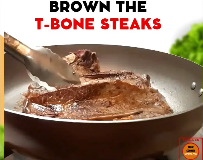 brown the t-bone steak