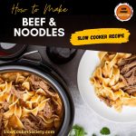 Crock Pot Beef and Noodles SlowCookerSociety
